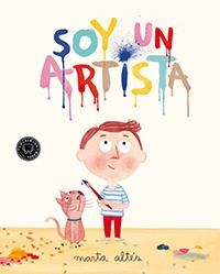 SOY UN ARTISTA (TD) | 9788494167607 | ALTÉS,MARTA | Llibreria Geli - Llibreria Online de Girona - Comprar llibres en català i castellà