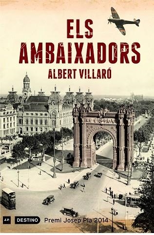 ELS AMBAIXADORS(PREMI JOSEP PLA 2014) | 9788497102407 | VILLARÓ,ALBERT | Llibreria Geli - Llibreria Online de Girona - Comprar llibres en català i castellà