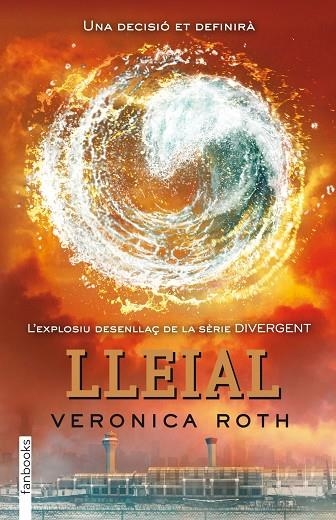 LLEIAL(DIVERGENT-3) | 9788415745129 | ROTH,VERONICA | Llibreria Geli - Llibreria Online de Girona - Comprar llibres en català i castellà