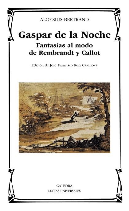 GASPAR DE LA NOCHE.FANTASÍAS AL MODO DE REMBRANDT Y CALLOT | 9788437632384 | BERTRAND,ALOYSIUS | Llibreria Geli - Llibreria Online de Girona - Comprar llibres en català i castellà