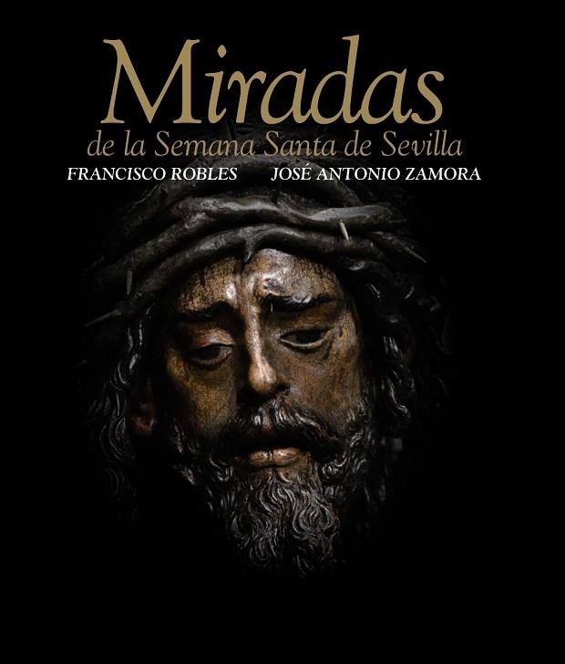 MIRADAS | 9788498779684 | ZAMORA MOYA,JOSÉ ANTONIO/ROBLES RODRÍGUEZ,FRANCISCO | Libreria Geli - Librería Online de Girona - Comprar libros en catalán y castellano