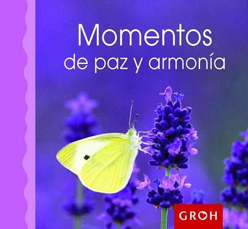 MOMENTOS DE PAZ Y ARMONÍA | 9788490680049 | GROH | Llibreria Geli - Llibreria Online de Girona - Comprar llibres en català i castellà