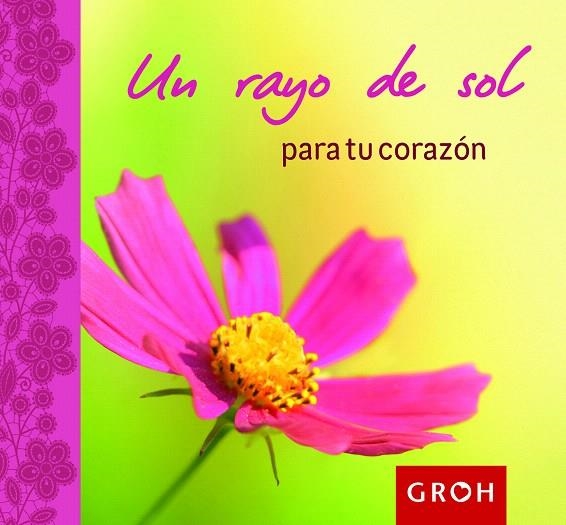 UN RAYO DE SOL PARA TU CORAZÓN | 9788490680124 | GROH | Llibreria Geli - Llibreria Online de Girona - Comprar llibres en català i castellà