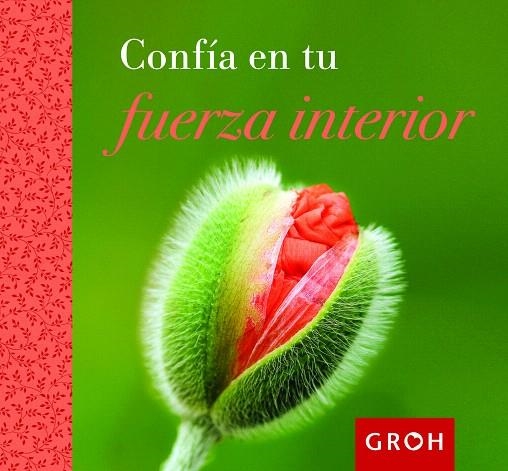 CONFÍA EN TU FUERZA INTERIOR | 9788490680063 | GROH | Llibreria Geli - Llibreria Online de Girona - Comprar llibres en català i castellà