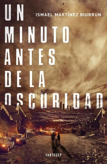 UN MINUTO ANTES DE LA OSCURIDAD | 9788415831211 | MARTINEZ BIURRUN,ISMAEL | Llibreria Geli - Llibreria Online de Girona - Comprar llibres en català i castellà