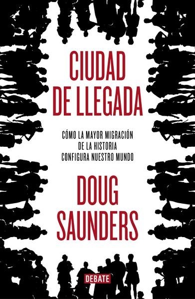 CIUDAD DE LLEGADA.LA ÚLTIMA MIGRACIÓN Y EL MUNDO DEL FUTURO | 9788499921228 | SAUNDERS,DOUG | Llibreria Geli - Llibreria Online de Girona - Comprar llibres en català i castellà