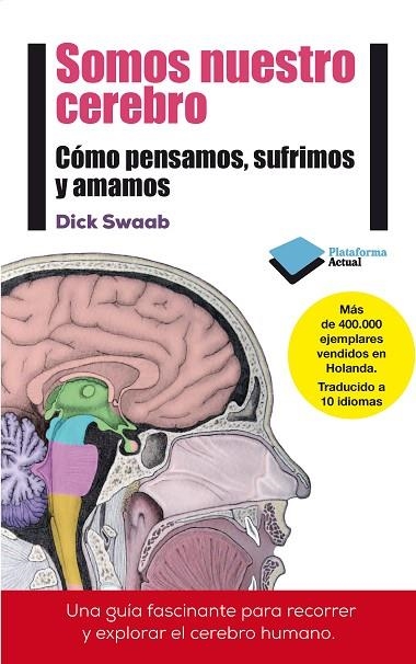 SOMOS NUESTRO CEREBRO | 9788415880769 | SWAAB,DICK | Llibreria Geli - Llibreria Online de Girona - Comprar llibres en català i castellà