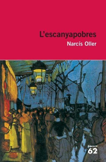 L'ESCANYAPOBRES | 9788492672455 | OLLER,NARCIS | Llibreria Geli - Llibreria Online de Girona - Comprar llibres en català i castellà