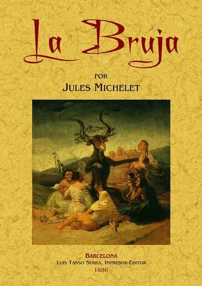 LA BRUJA | 9788490014219 | MICHELET,JULES | Llibreria Geli - Llibreria Online de Girona - Comprar llibres en català i castellà