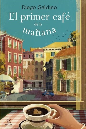 EL PRIMER CAFÉ DE LA MAÑANA | 9788467040883 | GALDINO,DIEGO | Llibreria Geli - Llibreria Online de Girona - Comprar llibres en català i castellà