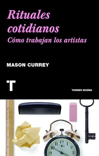 RITUALES COTIDIANOS.CÓMO TRABAJAN LOS ARTISTAS | 9788415832225 | CURREY,MASON | Llibreria Geli - Llibreria Online de Girona - Comprar llibres en català i castellà