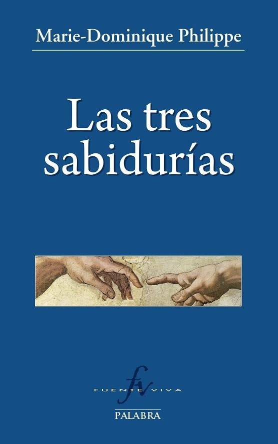 LAS TRES SABIDURÍAS | 9788498409468 | PHILIPPE MARIE-DOMINIQUE | Llibreria Geli - Llibreria Online de Girona - Comprar llibres en català i castellà