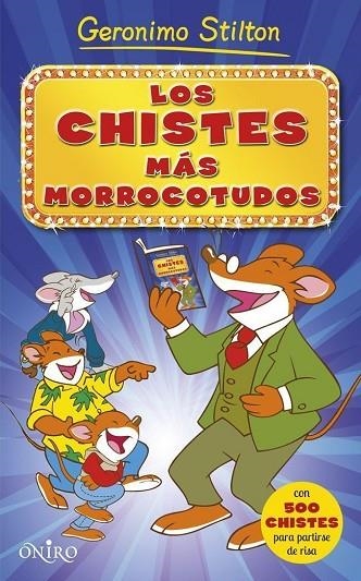 LOS CHISTES MÁS MORROCOTUDOS | 9788497547567 | STILTON,GERONIMO | Libreria Geli - Librería Online de Girona - Comprar libros en catalán y castellano