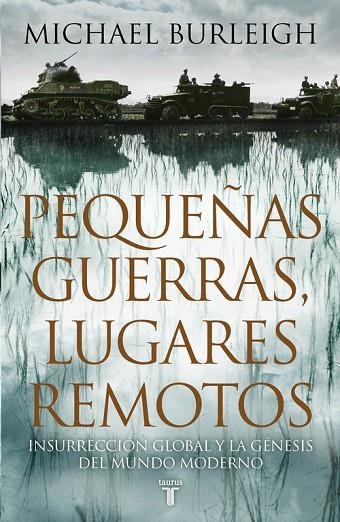 PEQUEÑAS GUERRAS, LUGARES REMOTOS | 9788430607464 | BURLEIGH,MICHAEL | Llibreria Geli - Llibreria Online de Girona - Comprar llibres en català i castellà