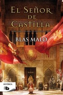 EL SEÑOR DE CASTILLA | 9788498729269 | MALO,BLAS | Llibreria Geli - Llibreria Online de Girona - Comprar llibres en català i castellà