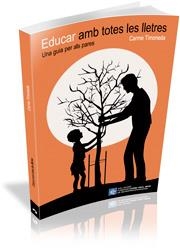 EDUCAR AMB TOTES LES LLETRES.UNA GUIA PER ALS PARES | 9788499842202 | TIMONEDA,CARME | Llibreria Geli - Llibreria Online de Girona - Comprar llibres en català i castellà