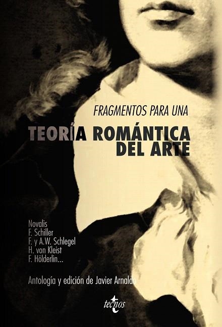 FRAGMENTOS PARA UNA TEORÍA ROMÁNTICA DEL ARTE | 9788430958009 | NOVALIS,F./SCHILLER,F./SCHLEGEL,A.W./KLEIST,H.VON/HÖLDERLIN,FRIEDRICH | Llibreria Geli - Llibreria Online de Girona - Comprar llibres en català i castellà