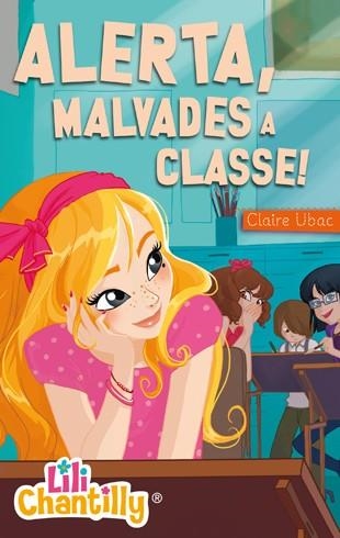 ALERTA, MALVADES A CLASSE! | 9788424650827 | UBAC,CLAIRE | Llibreria Geli - Llibreria Online de Girona - Comprar llibres en català i castellà