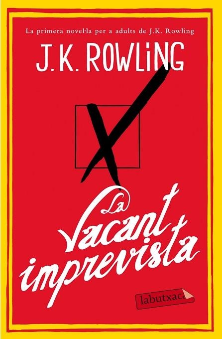 LA VACANT IMPREVISTA | 9788499308142 | ROWLING,JOANNE,K | Llibreria Geli - Llibreria Online de Girona - Comprar llibres en català i castellà