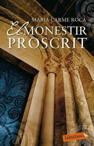 EL MONESTIR PROSCRIT | 9788499308401 | CARME ROCA,MARIA | Llibreria Geli - Llibreria Online de Girona - Comprar llibres en català i castellà