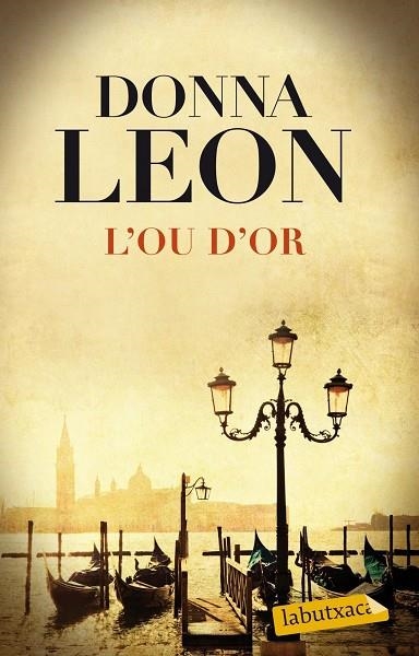 L'OU D'OR | 9788499308111 | LEON,DONNA | Llibreria Geli - Llibreria Online de Girona - Comprar llibres en català i castellà