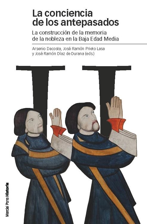 LA CONCIENCIA DE LOS ANTEPASADOS.LA CONSTRUCCIÓN DE LA MEMORIA DE LA NOBLEZA EN LA BAJA EDAD MEDIA | 9788415963066 | DACOSTA,ARSENIO/PRIETO LASA,JOSÉ RAMÓN/DÍAZ DE DURANA,JOSÉ RAMÓN (EDS.) | Llibreria Geli - Llibreria Online de Girona - Comprar llibres en català i castellà