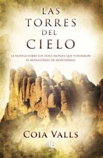 LAS TORRES DEL CIELO | 9788498729160 | VALLS,COIA | Llibreria Geli - Llibreria Online de Girona - Comprar llibres en català i castellà