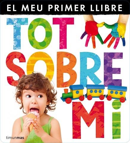 TOT SOBRE MI | 9788490572337 | Llibreria Geli - Llibreria Online de Girona - Comprar llibres en català i castellà