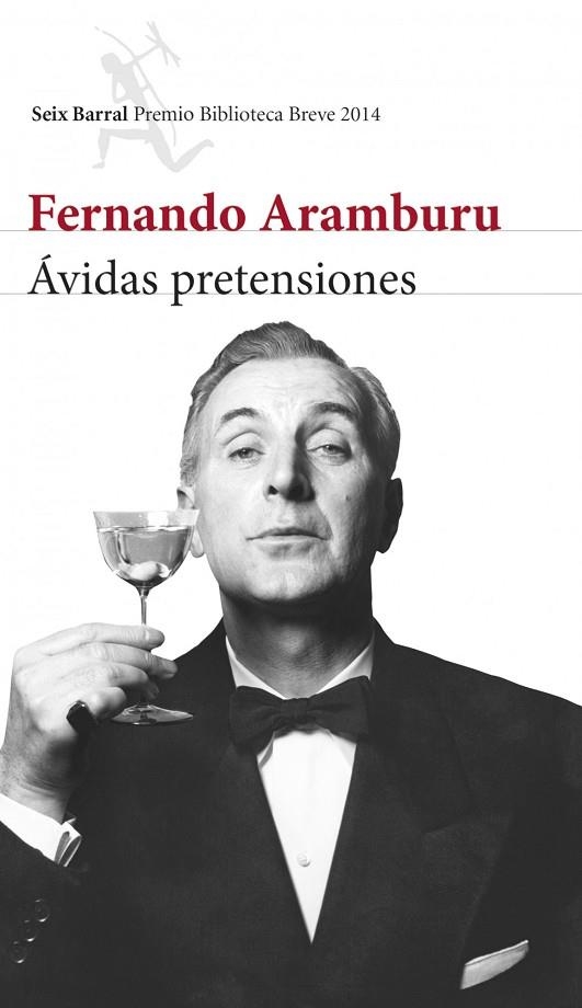 ÁVIDAS PRETENSIONES (PREMIO BIBLIOTECA BREVE 2014) | 9788432222597 | ARAMBURU,FERNANDO | Llibreria Geli - Llibreria Online de Girona - Comprar llibres en català i castellà