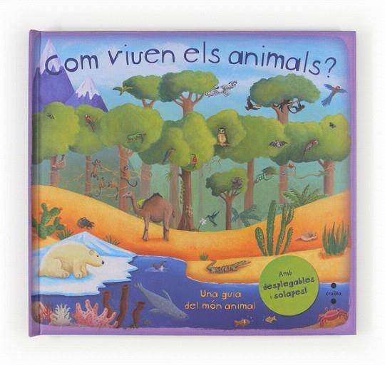 COM VIUEN ELS ANIMALS? UNA GUIA DEL MÓN ANIMAL | 9788466132305 | DORION,CHRISTIANE/YOUNG,BEVERLEY (IL)/FONT I FERRÉ,NÚRIA (ED.) | Llibreria Geli - Llibreria Online de Girona - Comprar llibres en català i castellà