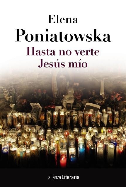 HASTA NO VERTE JESÚS MÍO | 9788420684789 | PONIATOWSKA,ELENA | Llibreria Geli - Llibreria Online de Girona - Comprar llibres en català i castellà