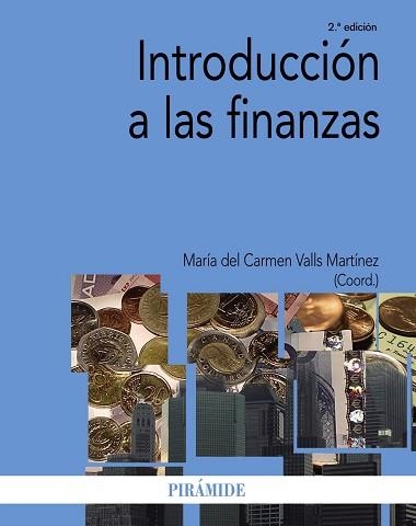 INTRODUCCIÓN A LAS FINANZAS(2ª EDICIÓN 2014) | 9788436831115 | VALLS MARTÍNEZ,MARÍA DEL CARMEN (COORD.) | Llibreria Geli - Llibreria Online de Girona - Comprar llibres en català i castellà