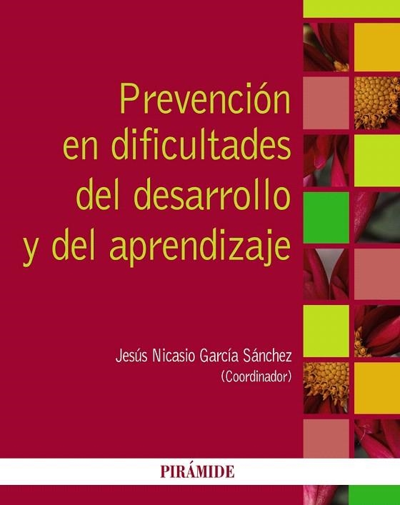 PREVENCIÓN EN DIFICULTADES DEL DESARROLLO Y DEL APRENDIZAJE | 9788436831399 | GARCÍA SÁNCHEZ,JESÚS NICASIO (COORD) | Llibreria Geli - Llibreria Online de Girona - Comprar llibres en català i castellà