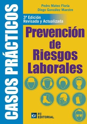 PREVENCION DE RIESGOS LABORALES(3ª EDICION REVISADA Y ACTUALIZADA) | 9788415781103 | MATEO,PEDRO/GONZALEZ,DIEGO | Llibreria Geli - Llibreria Online de Girona - Comprar llibres en català i castellà