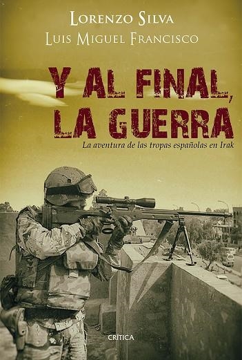 Y AL FINAL,LA GUERRA | 9788498926729 | SILVA,LORENZO/FRANCISCO,LUIS MIGUEL | Llibreria Geli - Llibreria Online de Girona - Comprar llibres en català i castellà