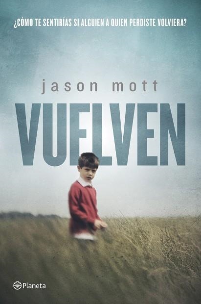 VUELVEN | 9788408125792 | MOTT,JASON | Llibreria Geli - Llibreria Online de Girona - Comprar llibres en català i castellà