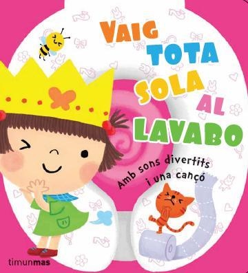 VAIG TOTA SOLA AL LAVABO | 9788490572757 | Llibreria Geli - Llibreria Online de Girona - Comprar llibres en català i castellà