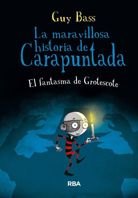 LA MARAVILLOSA HISTORIA DE CARAPUNTADA-3.EL FANTASMA DE GROTESCOTE (TD) | 9788427206991 | BASS,GUY | Llibreria Geli - Llibreria Online de Girona - Comprar llibres en català i castellà