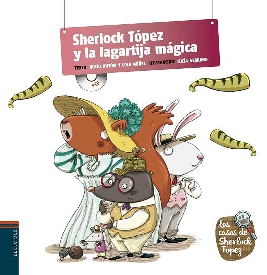 SHERLOCK TÓPEZ Y LA LAGARTIJA MÁGICA | 9788426391650 | NUÑEZ MADRID,DOLORES/ANTON BLANCO,ROCIO | Llibreria Geli - Llibreria Online de Girona - Comprar llibres en català i castellà