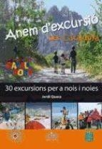 ANEM D'EXCURSIÓ PER CATALUNYA.30 EXCURSIONS PER A NOIS I NOIES | 9788493738075 | QUERA,JORDI | Llibreria Geli - Llibreria Online de Girona - Comprar llibres en català i castellà