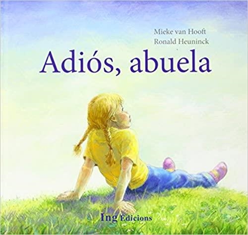 ADIÓS,ABUELA | 9788494122460 | VAN HOOFT,MIEKE/HEUNINCK,RONALD | Llibreria Geli - Llibreria Online de Girona - Comprar llibres en català i castellà