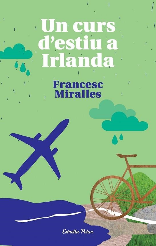 UN CURS D'ESTIU A IRLANDA | 9788490573518 | MIRALLES,FRANCESC | Llibreria Geli - Llibreria Online de Girona - Comprar llibres en català i castellà