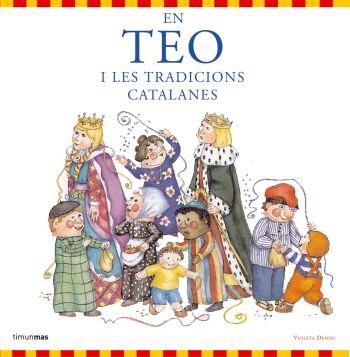 EN TEO I LES TRADICIONS CATALANES | 9788492790654 | DENOU,VIOLETA | Llibreria Geli - Llibreria Online de Girona - Comprar llibres en català i castellà