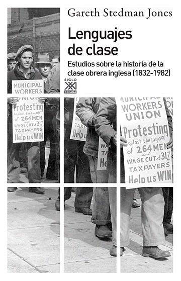 LENGUAJES DE CLASE.ESTUDIOS SOBRE LA HISTORIA DE LA CLASE OBRERA INGLESA (1832-1982) | 9788432306839 | STEDMAN JONES,GARETH | Libreria Geli - Librería Online de Girona - Comprar libros en catalán y castellano