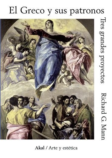 EL GRECO Y SUS PATRONOS.TRES GRANDES PROYECTOS | 9788446039525 | MANN,RICHARD G. | Llibreria Geli - Llibreria Online de Girona - Comprar llibres en català i castellà