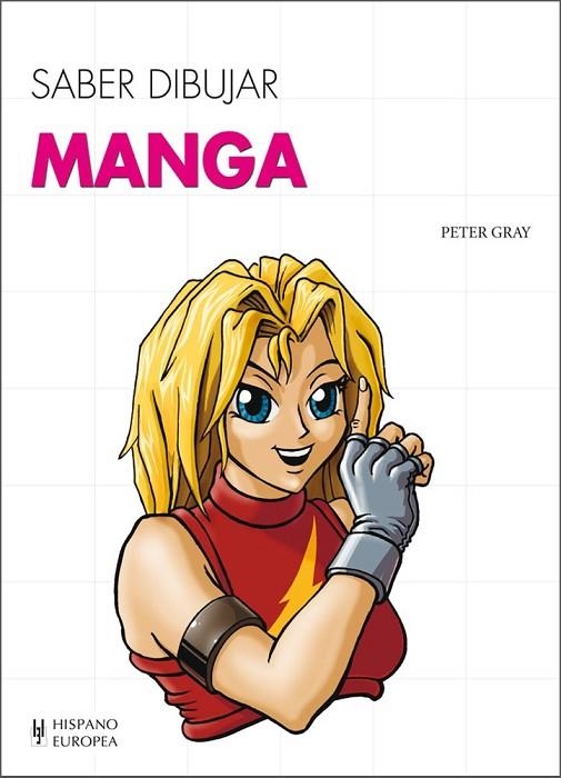 SABER DIBUJAR MANGA | 9788425520761 | GRAY,PETER | Llibreria Geli - Llibreria Online de Girona - Comprar llibres en català i castellà