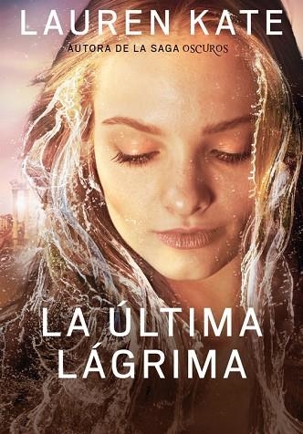 LA ÚLTIMA LÁGRIMA (LIBRO 1) | 9788490430927 | KATE,LAUREN | Llibreria Geli - Llibreria Online de Girona - Comprar llibres en català i castellà