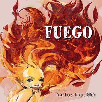 FUEGO | 9788448837181 | BELTRAN JIMENEZ,REBECCA/LOPEZ ASCANIO,MERCÈ | Llibreria Geli - Llibreria Online de Girona - Comprar llibres en català i castellà