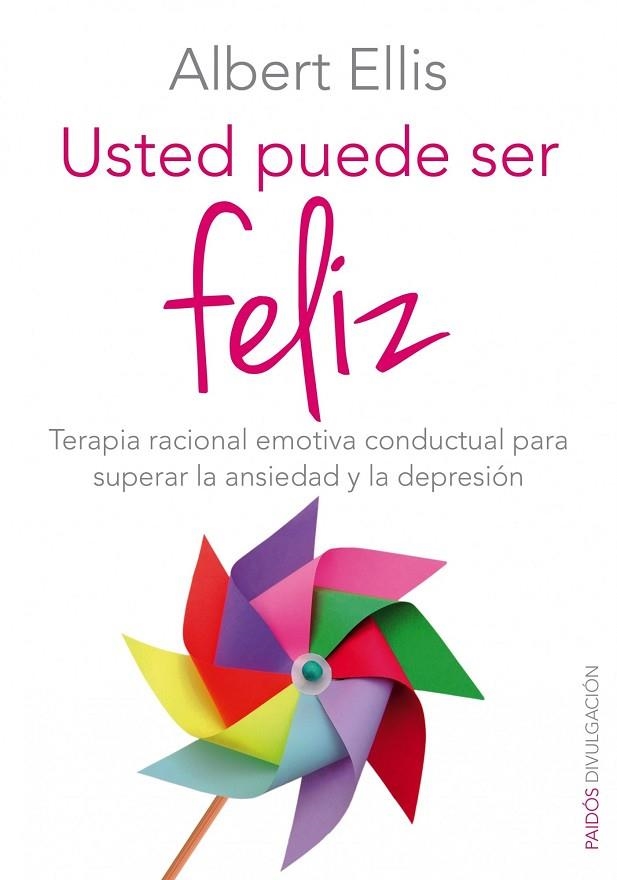 USTED PUEDE SER FELIZ.TERAPIA RECIONAL EMOTIVA CONDUCTUAL PARA SUPERAR LA ANSIEDAD Y LA DEPRESION | 9788449330124 | ELLIS,ALBERT | Llibreria Geli - Llibreria Online de Girona - Comprar llibres en català i castellà