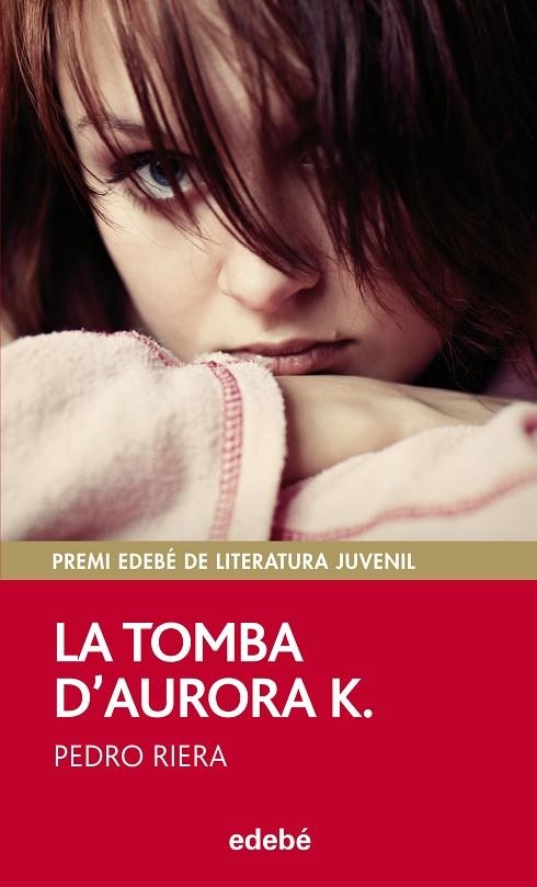 LA TOMBA D'AURORA K. (PREMI EDEBÉ DE LITERATURA JUVENIL 2014) | 9788468312491 | RIERA,PEDRO | Llibreria Geli - Llibreria Online de Girona - Comprar llibres en català i castellà